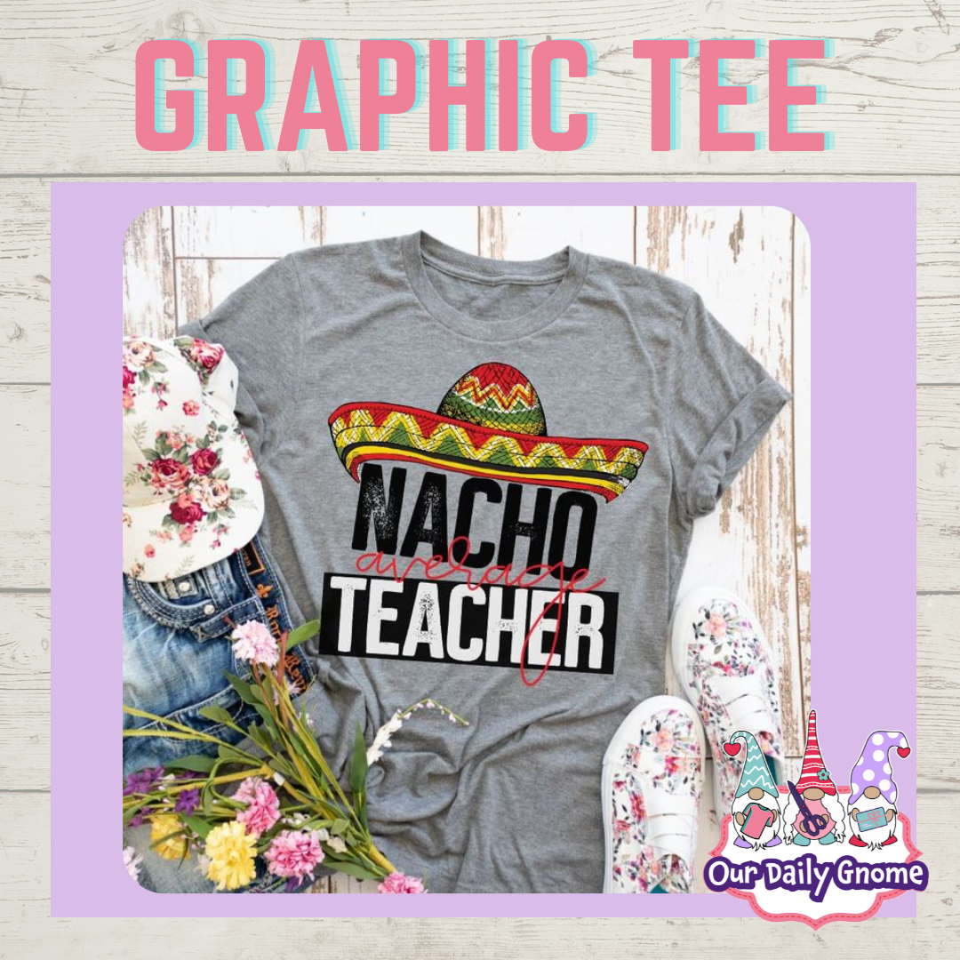 Nacho Average Teacher